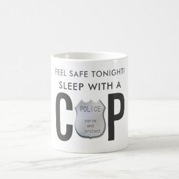 feel safe funny cop police humor coffee mug