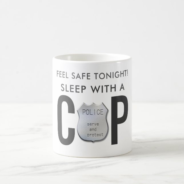 feel safe funny cop police humor coffee mug (Center)
