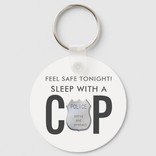 feel safe funny cop police humor keychain
