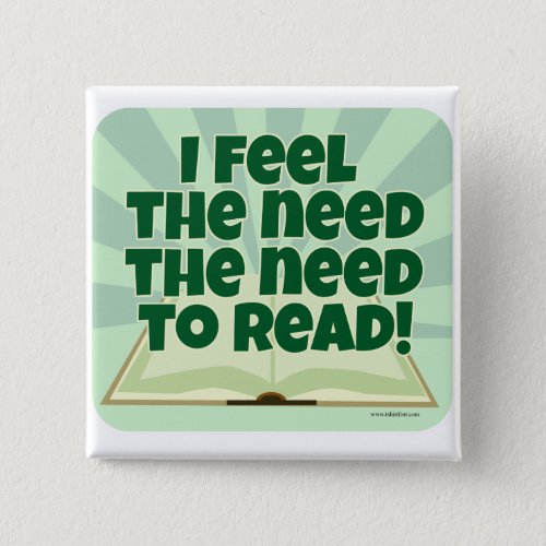 Feel That Need To Read Fun Bookworm Slogan Pinback Button