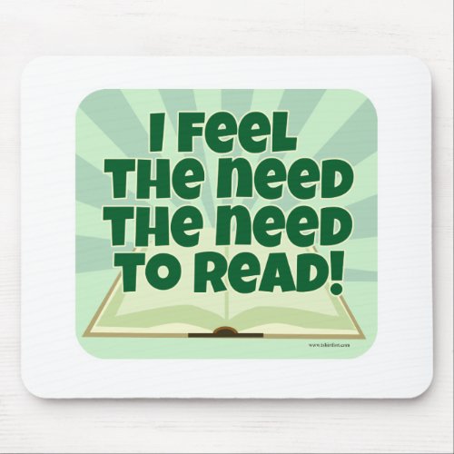 Feel That Need To Read Funny Bookworm Slogan Mouse Pad