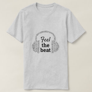 Feel the beat DJ headphones modern music T-Shirt