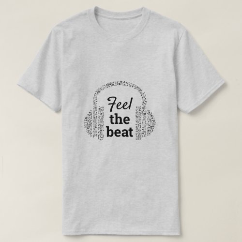 Feel the beat DJ headphones modern music T_Shirt