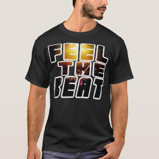 Feel The Beat T-Shirt