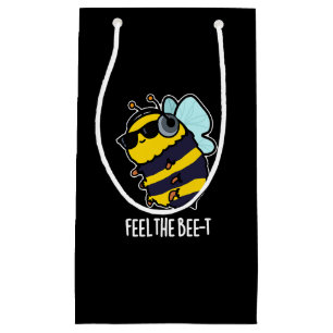 Feel The Bee-t Funny Bee Pun Dark BG Small Gift Bag