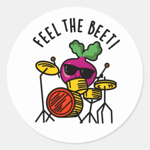 Feel The Beet Funny Veggie Pun Classic Round Sticker