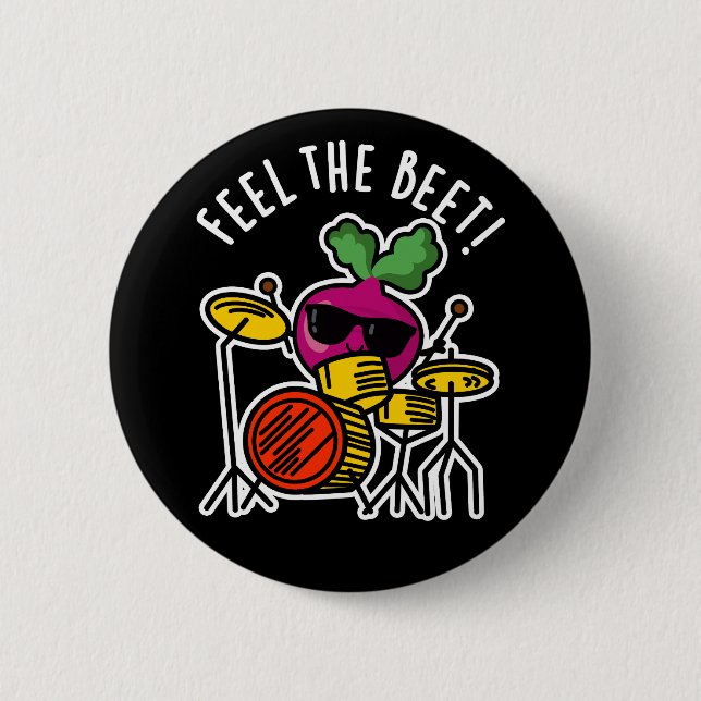 Feel The Beet Funny Veggie Pun Dark BG Button (Front)