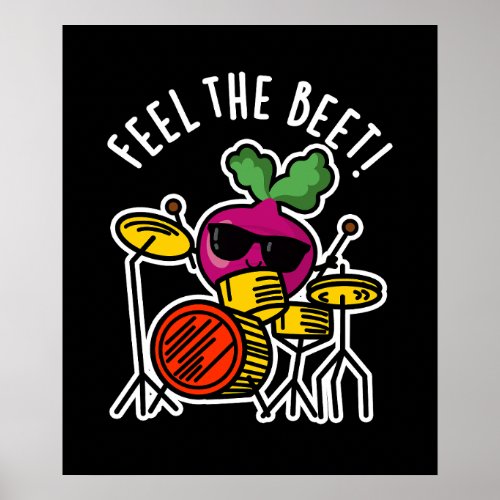 Feel The Beet Funny Veggie Pun Dark BG Poster