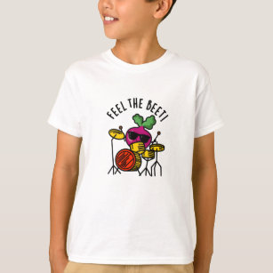 Feel The Beet Funny Veggie Pun T-Shirt