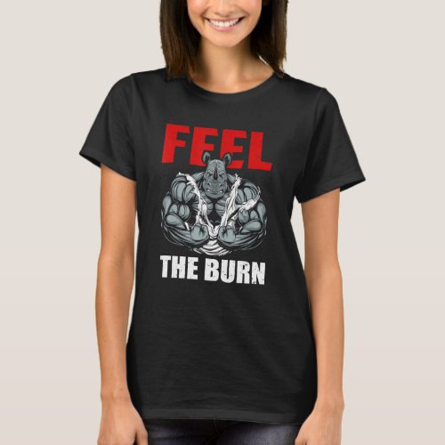 Feel The Burn Bodybuilding  Body Builders T_Shirt