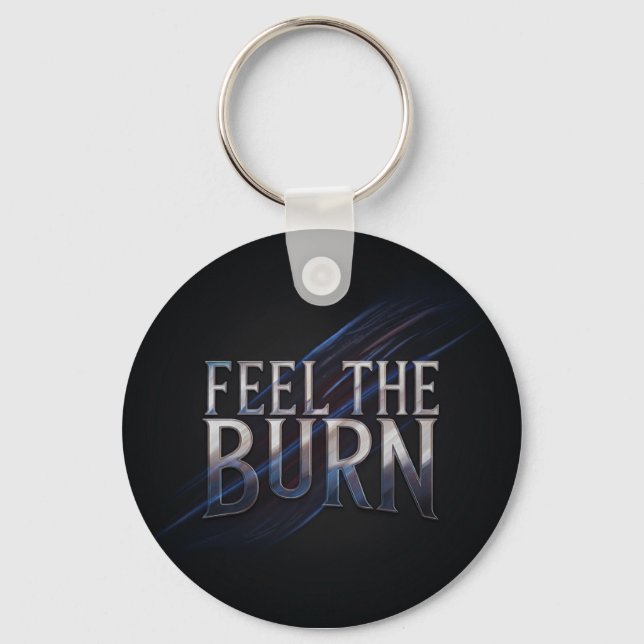 Feel The Burn  Keychain (Front)