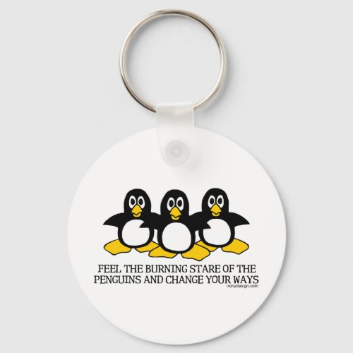 Feel The Burning Stare Of The Penguins Keychain
