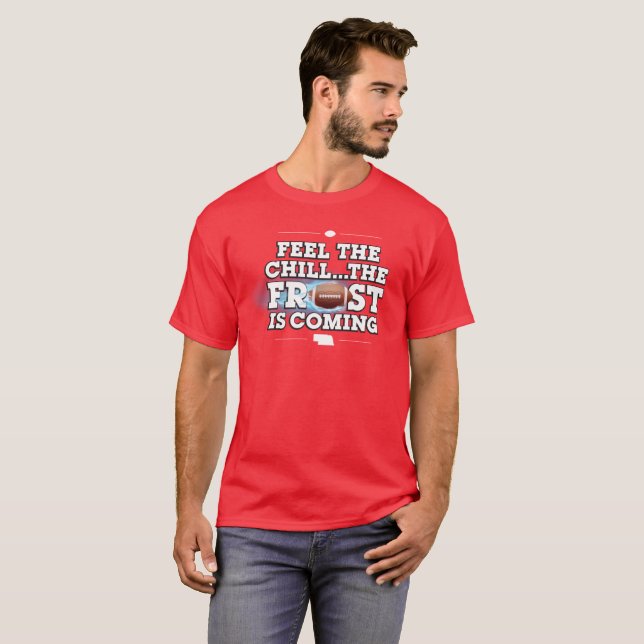 Feel the Chill...the Frost is Coming. (Red) T-Shirt (Front Full)