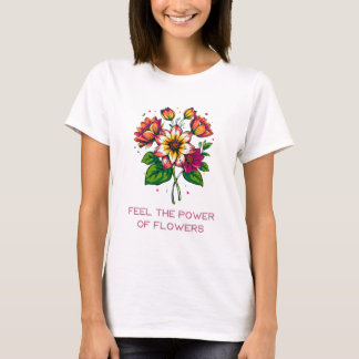 Feel The Flower Power T-Shirt