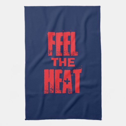 Feel the Heat Kitchen Towel