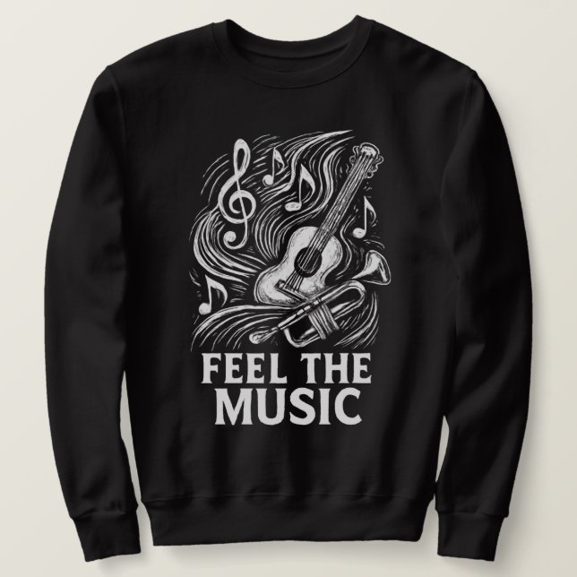 Feel the Music Sweatshirt (Design Front)