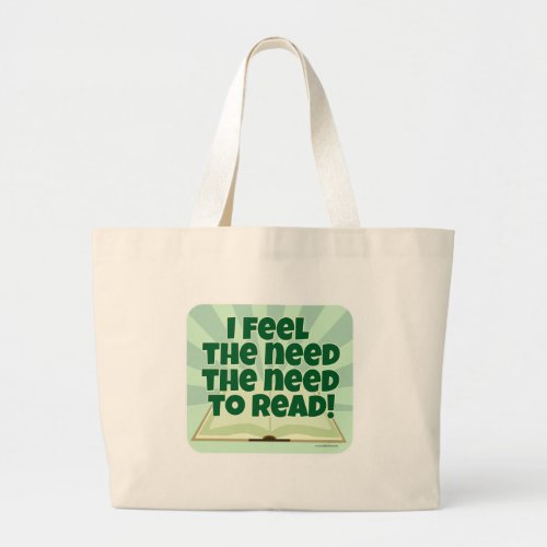 Feel The Need To Read Fun Book Lover Slogan Large Tote Bag