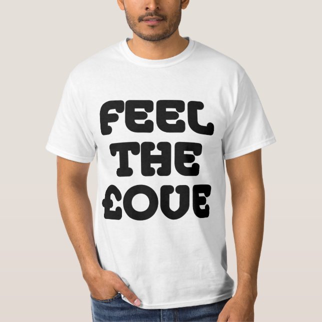 Feel The £ove - Black on Light T-Shirt (Front)
