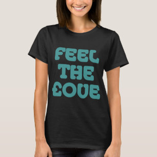Feel The £ove - Ocean Green on Dark T-Shirt