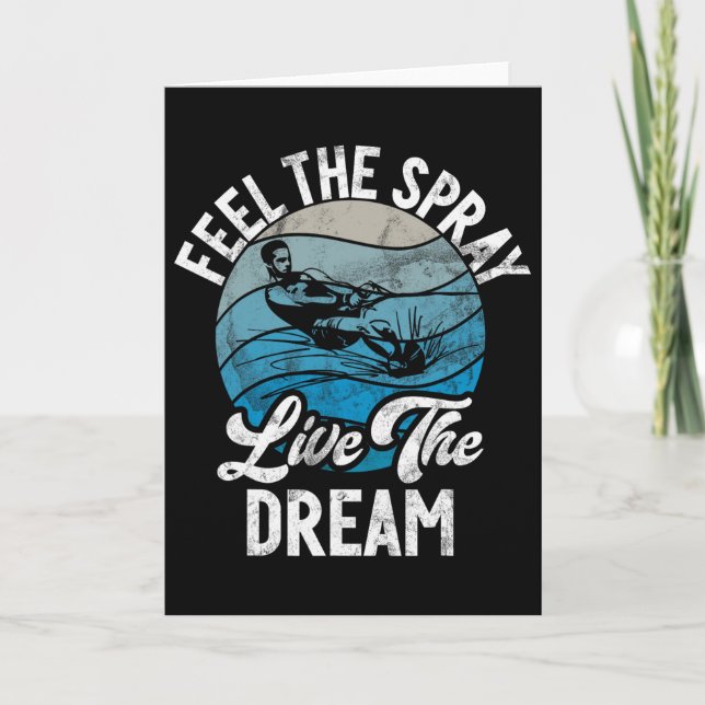 Feel The Spray Live The Dream Water Ski  Card (Front)