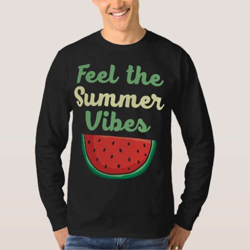 Feel The Summer Vibes Watermelon Lover Tropical Fr T_Shirt