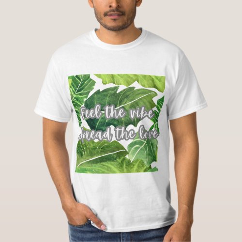 Feel the vibe spread the love  good quote T_Shirt