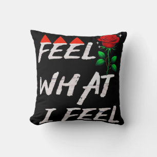 Feel What I Feel Throw Pillow