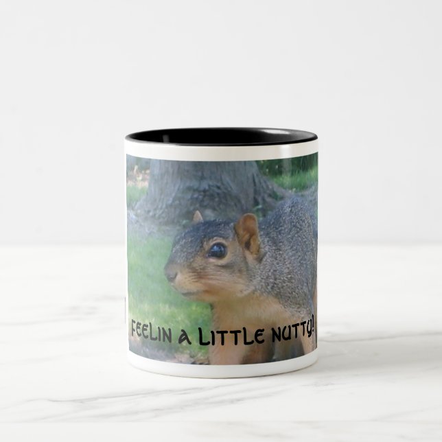 Feelin A Little Nutty! Two-Tone Coffee Mug (Center)
