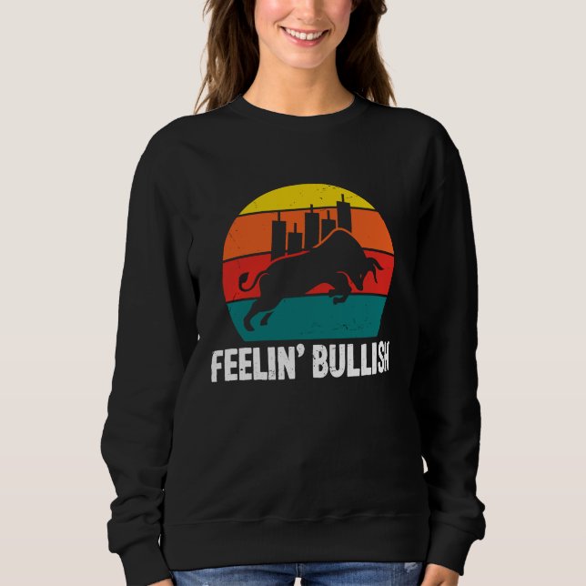 Feelin Bullish Cryptocurrency Blockchain Trader Cr Sweatshirt (Front)