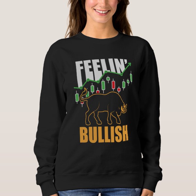 Feelin Bullish Cryptocurrency Blockchain Trader Cr Sweatshirt (Front)