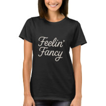 Feelin Fancy Bold Attitude Groovy Energy Trendy 
