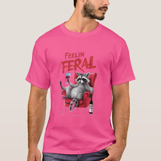 Feelin Feral Racoon T-Shirt (Front)
