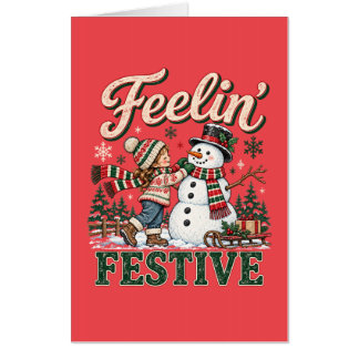 Feelin’ Festive Christmas Snowman Kids Card