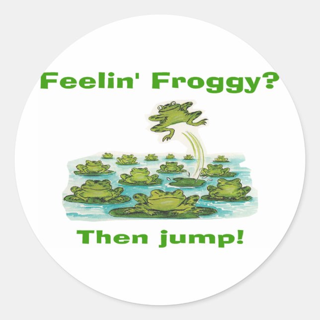 feelin froggy classic round sticker (Front)