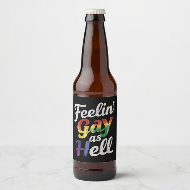 Feelin' Gay As Hell LGBT Pride  Beer Bottle Label (Front)