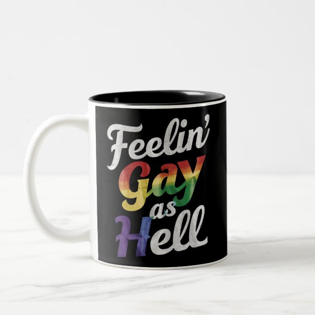 Feelin' Gay As Hell LGBT Pride  Two-Tone Coffee Mug (Left)