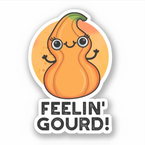 Feelin Gourd Funny Veggie Pun  Sticker