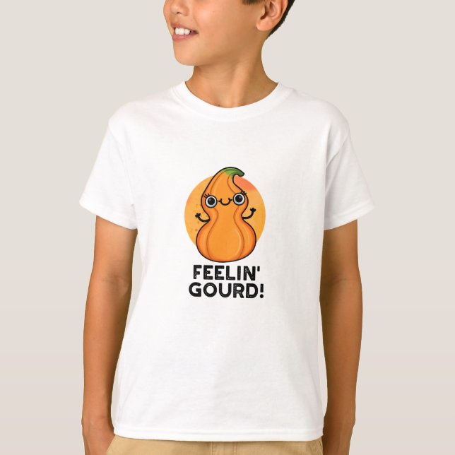 Feelin Gourd Funny Veggie Pun  T-Shirt (Front)