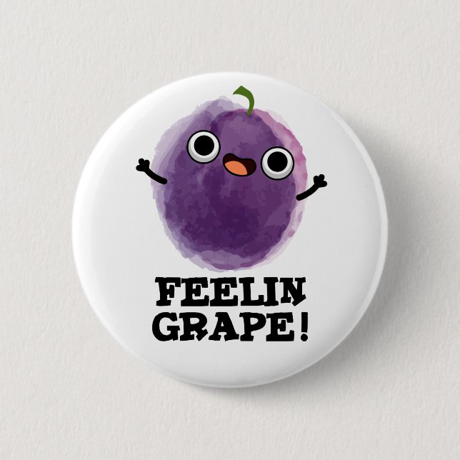 Feelin Grape Funny Fruit Pun Button (Front)