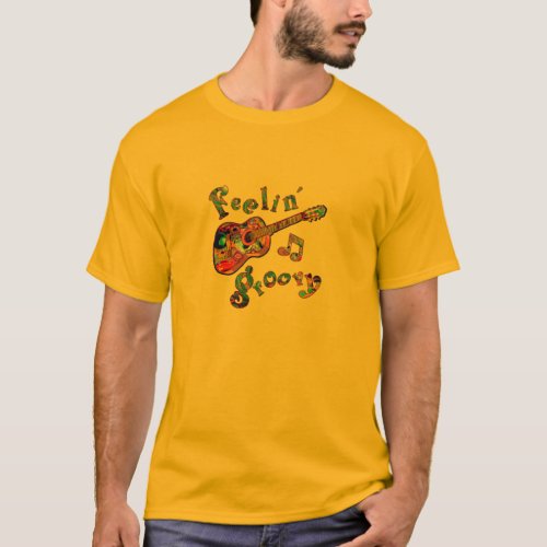 Feelin Groovy t shirt