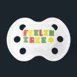 Feelin' Irie Pacifier<br><div class="desc">"Feelin' Irie" written in cut Rasta letters.</div>