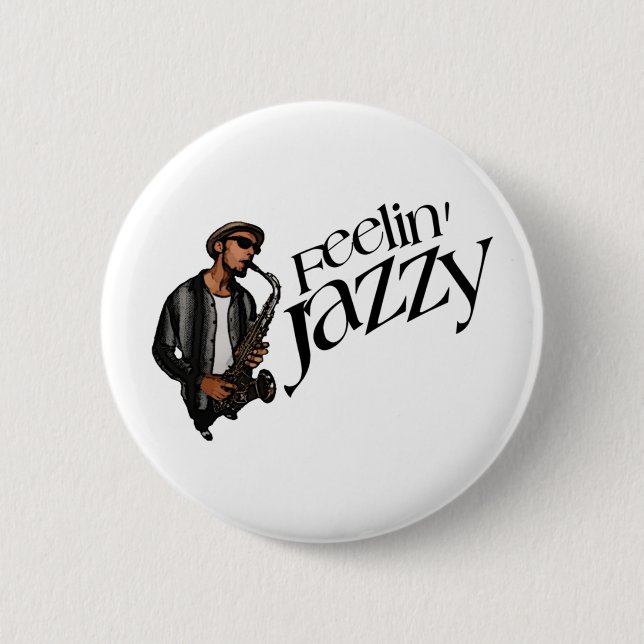Feelin' Jazzy Button (Front)