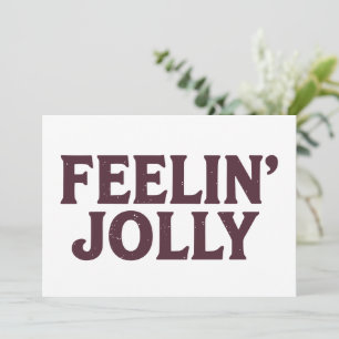 Feelin' Jolly Funny Christmas Spirit Holiday Card