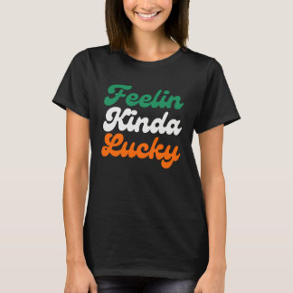 Feelin Kinda Lucky St. Patrick's day parade T-Shirt