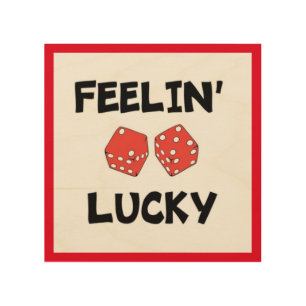 "FEELIN' LUCKY" DICE WOOD WALL ART