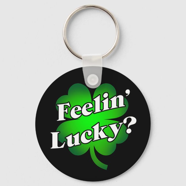 Feelin' Lucky? Keychain (Front)