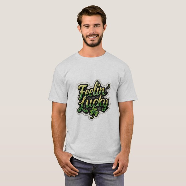 Feelin’ Lucky Shamrock T-Shirt – Fun St. Patrick’s (Front Full)