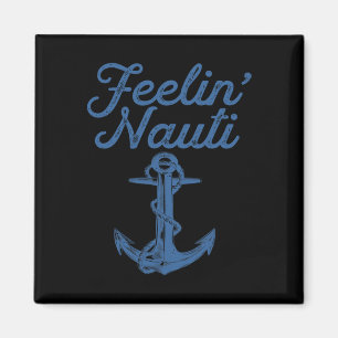 Feelin Nauti Sailing Boating Nautical Lake Funny S Magnet