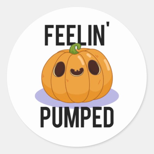Feelin Pumped Funny Pumpkin Pun  Classic Round Sticker