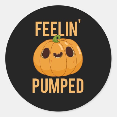 Feelin Pumped Funny Pumpkin Pun Dark BG Classic Round Sticker